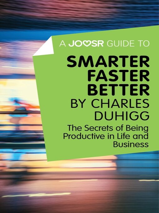 Title details for A Joosr Guide to... Smarter Faster Better by Charles Duhigg by ADHD Success Ltd - Available